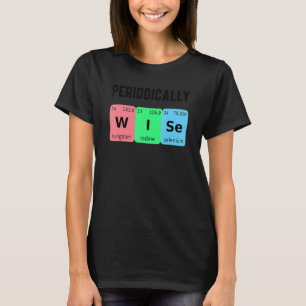 Camiseta Química periódicamente inteligente amor estudiante