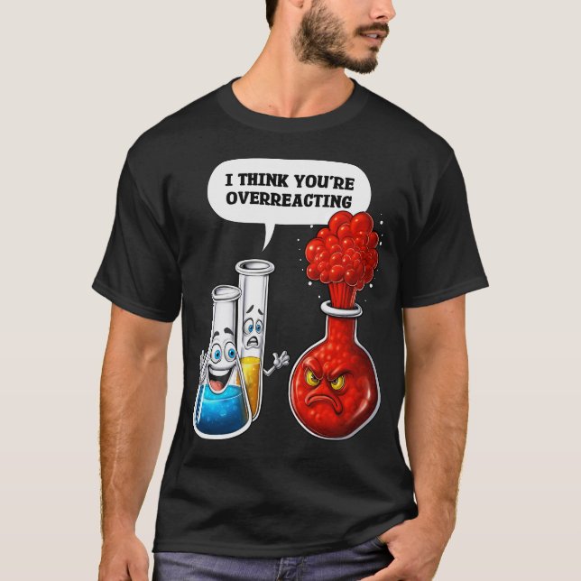 Camiseta Química que estás exagerando (Anverso)