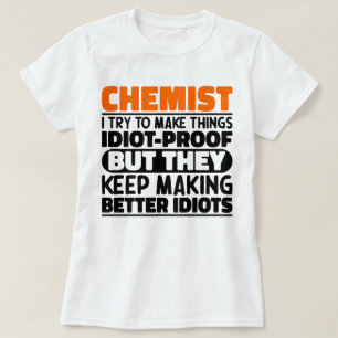 Camiseta Químico Que Intento Hacer Cosas Divertidas Química