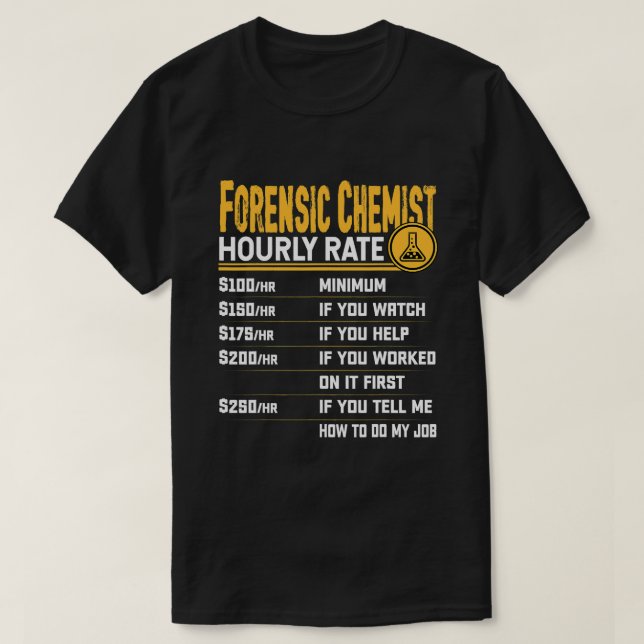 Camiseta Químicos forenses por hora califican graciosos quí (Diseño del anverso)