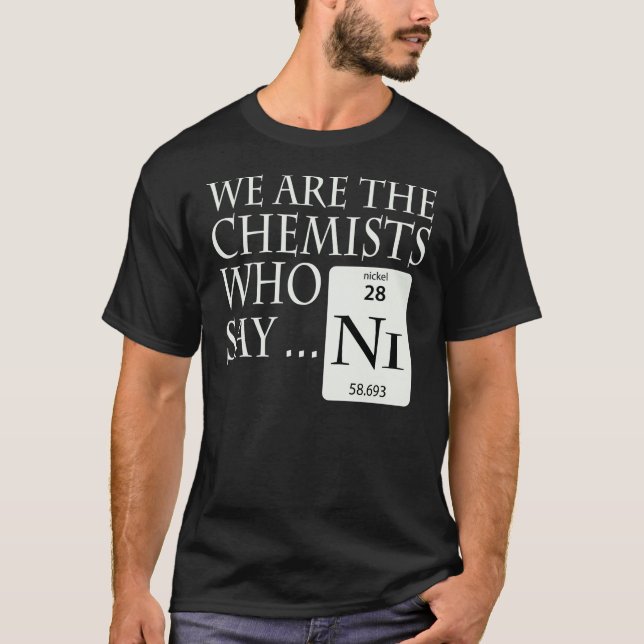 Camiseta Químicos que dicen el Ni (Anverso)