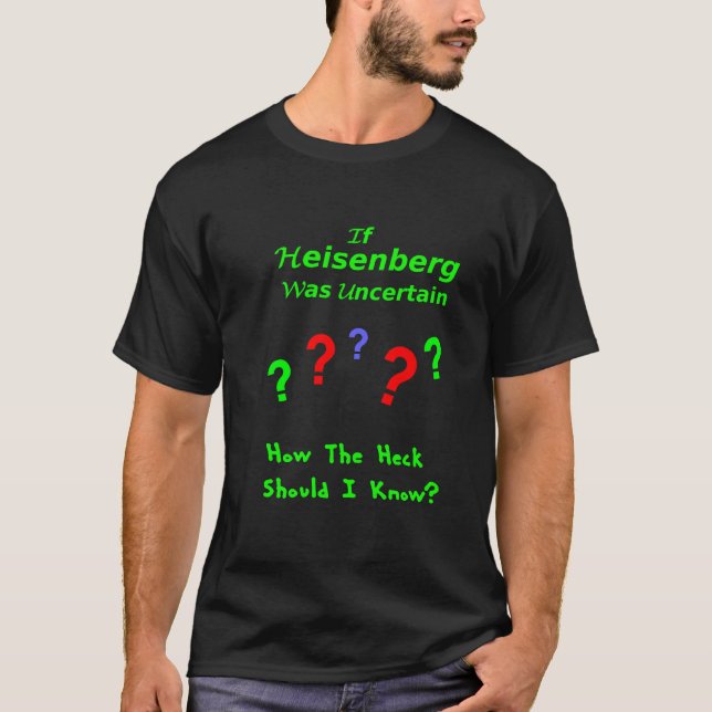 Camiseta Quintilla de la incertidumbre de Heisenberg (Anverso)