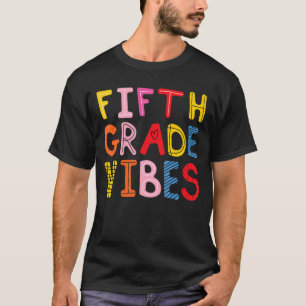 Camiseta Quinto Grado de Vibes de 5º Grado Profesor de equi
