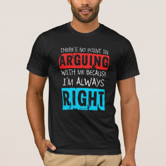 Camiseta QuipTees: Ningún punto en la discusión, tengo