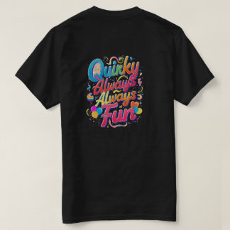 Camiseta "Quirky Siempre Divertido: Abraza el Espíritu jugu