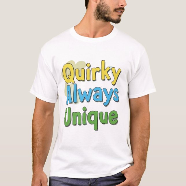 Camiseta Quirky siempre único tee (Anverso)