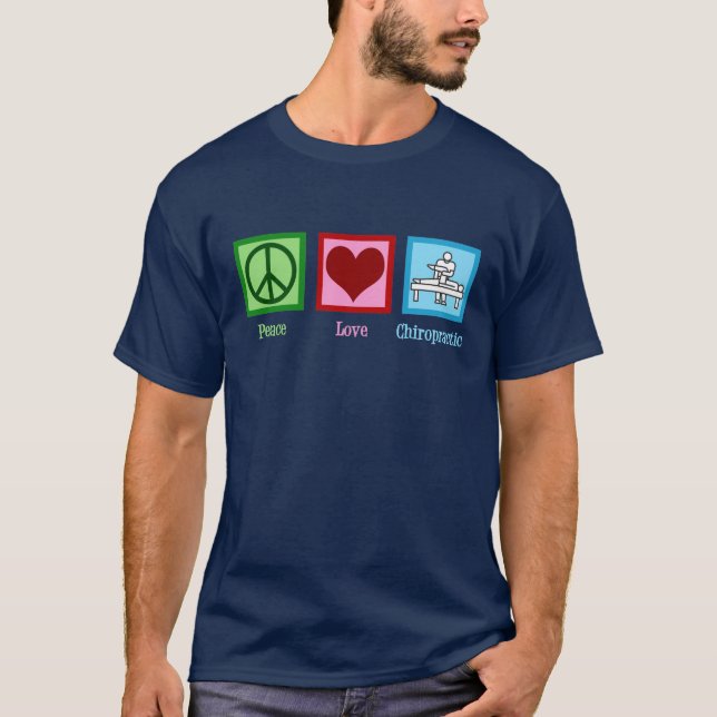 Camiseta Quiropráctica del amor de la paz - Chiropractor (Anverso)