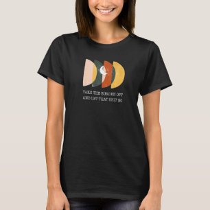 Camiseta Quita La Carga Y Deja Que Se Vayan Inspirador Sayi