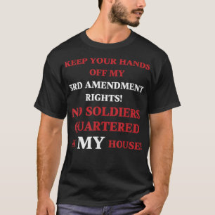 Camiseta Quita las manos de mi tercera enmienda Derechos Sa