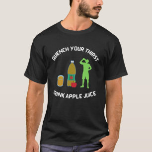 Camiseta Quita tu sed. Bebe jugo de manzana