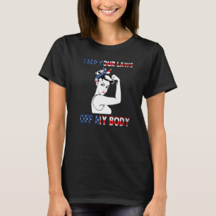 Camiseta Quita tus leyes de mi cuerpo, derechos de las muje