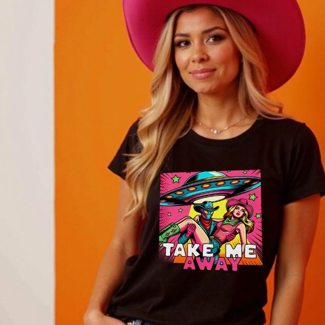 Camiseta Quítame del arte pop Alien y Cowgirl (ake Me Away Pop Art Alien & Cowgirl T-Shirt)