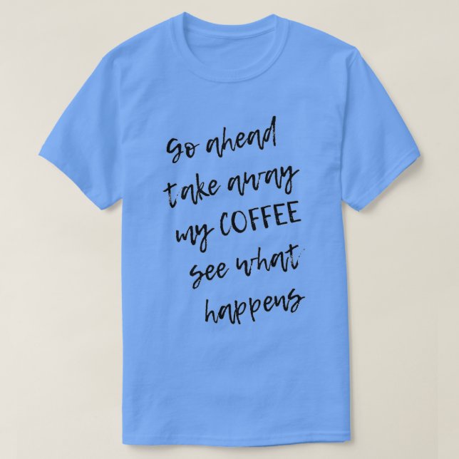 Camiseta quitarme el café (Diseño del anverso)