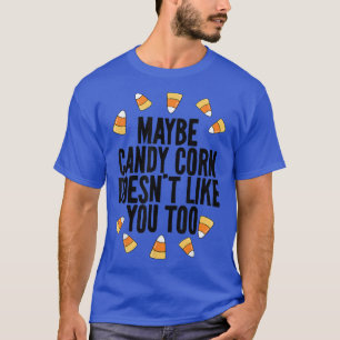 Camiseta Quizá Candy Corn No Te Gusten Ni Los Niños Diverti