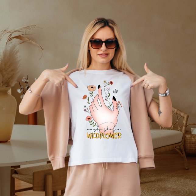 Camiseta Quizá sea una flor salvaje (Subido por el creador)