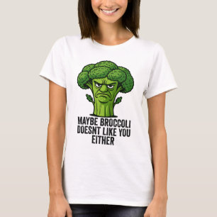 Camiseta Quizás a Broccoli tampoco le gustas
