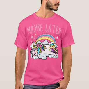 Camiseta Quizás después Unicorn Cute Graciosa Girona