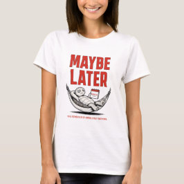 Camiseta Quizás Más Tarde – Tortuga Divertida Relajada