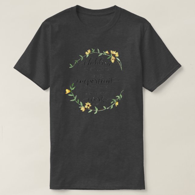 Camiseta quotChildren Are Important Workquot CS Lewis Quote (Diseño del anverso)