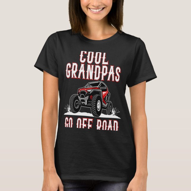 Camiseta Quote Cool Grandpas Go Road UTV 4  Wheeler (Anverso)