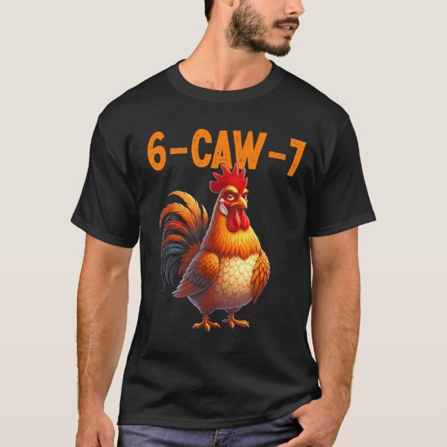 Camiseta Quote Rooster 67 Meme Funny Chicken Humor  (Anverso)