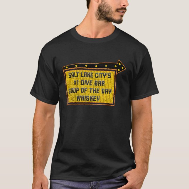 Camiseta Quote Salt Lake City's Dive Bar Whiskey Sign (Anverso)