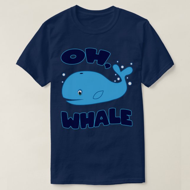 Camiseta quotOh Whalequot Funny Whale Ocean Pun Regalo (Diseño del anverso)