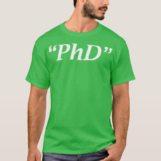 Camiseta quotPhDquot