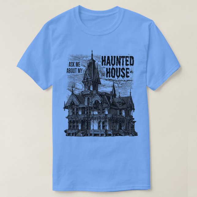 Camiseta QuotPregúntame sobre mi perseguida cazador fantasm (Diseño del anverso)