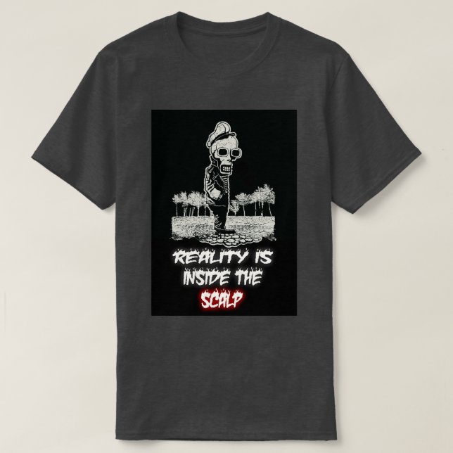 Camiseta QuotReality Está Dentro Del Scalpquot (Diseño del anverso)