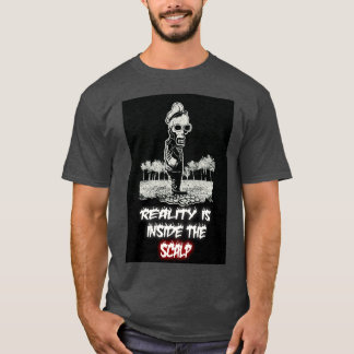 Camiseta QuotReality Está Dentro Del Scalpquot