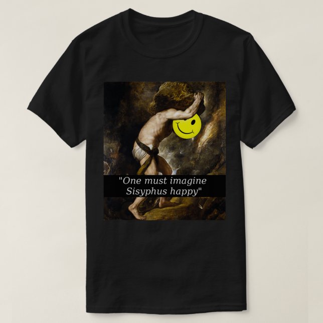 Camiseta quotUno debe imaginar el feliquot de Sísifo (Diseño del anverso)