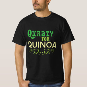 Camiseta Qurazy para Quinoa © - Divertido eslogan de la Qui