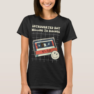 Camiseta R&B de los 90 introvertido pero dispuesto a discut