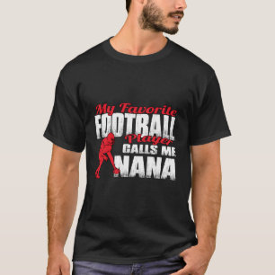 Camiseta R Mi jugador favorito de fútbol me llama Nana Foot