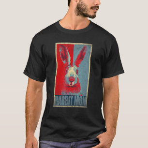 Camiseta Rabbit Mom Bunny Mama Cute Mascota Animal Mami