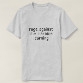 Camiseta Rabia contra el aprendizaje automático