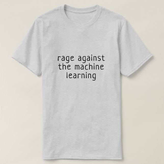 Camiseta Rabia contra el aprendizaje automático (Diseño del anverso)