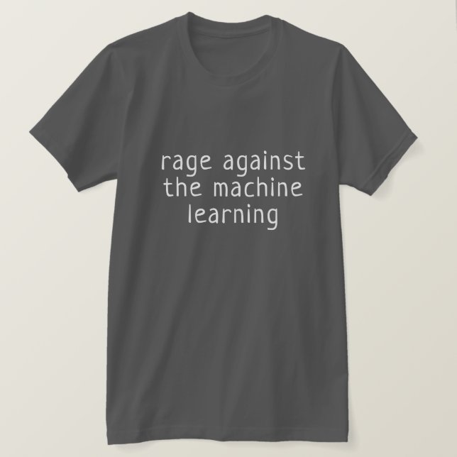 Camiseta Rabia contra el aprendizaje automático (Anverso del diseño)