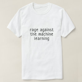 Camiseta Rabia contra el aprendizaje automático