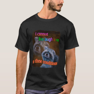 Camiseta Raccoon Es Divertido Que No Puedo Vivir Ríe Amante