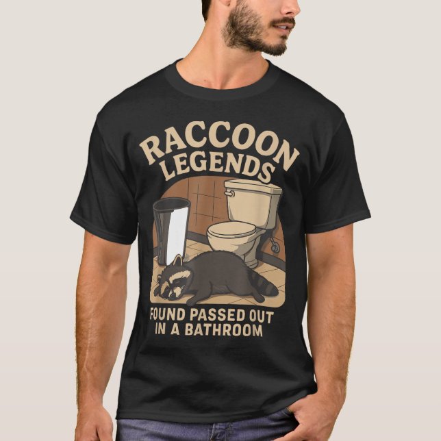 Camiseta Raccoon Legends Found Ped Out In A Bathroom Trashe (Anverso)