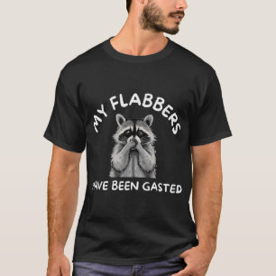 Camiseta Raccoon Mis Flabbers Se Han Gastado