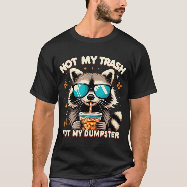 Camiseta Raccoon No Mi Basura, No Mi Raccoon Dumpster (Anverso)