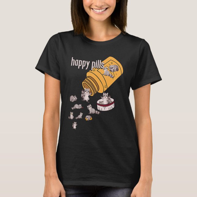 Camiseta Raccoon Pills  Animals Cute Happy Sarcastic Joke (Anverso)
