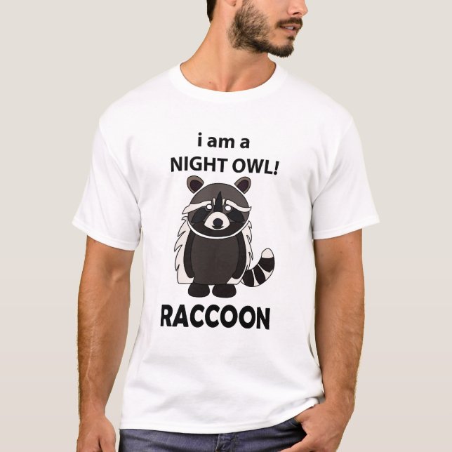 Camiseta Raccoon Soy un Raccoon gracioso Lechuza Nocturno (Anverso)