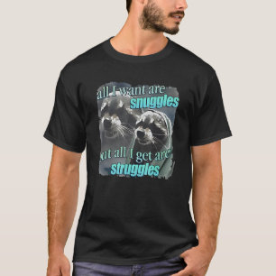Camiseta Raccoon Todo Lo Que Quiero Son Huevas Pero Todo Lo