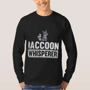 Camiseta Raccoon Whisperer Funny Raccoon Lover Gift Idea