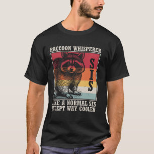 Camiseta Raccoon Whisperer Raccoon Sister Funny Cuto Retro