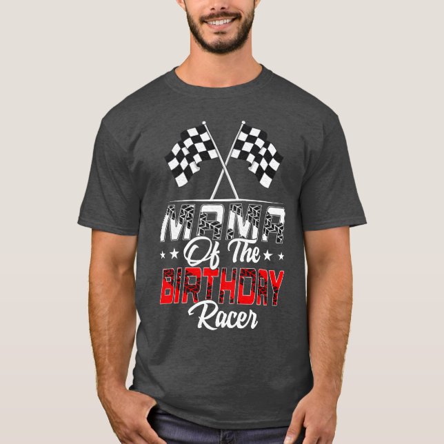 Camiseta Race Car Mama Ofhe Birthday Racer Racing Family gi (Anverso)